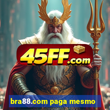 bra88.com paga mesmo